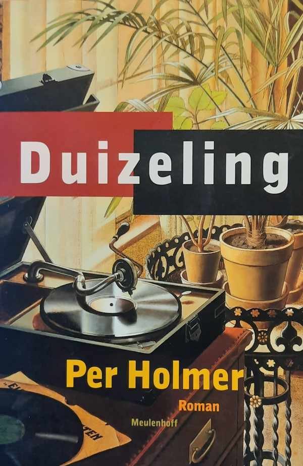 Per Holmer, Bertie van der Meij - Duizeling - roman