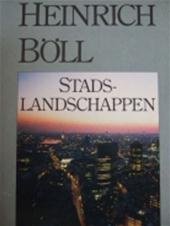 BÖLL, HEINRICH. - Boll :Stadslandschappen.