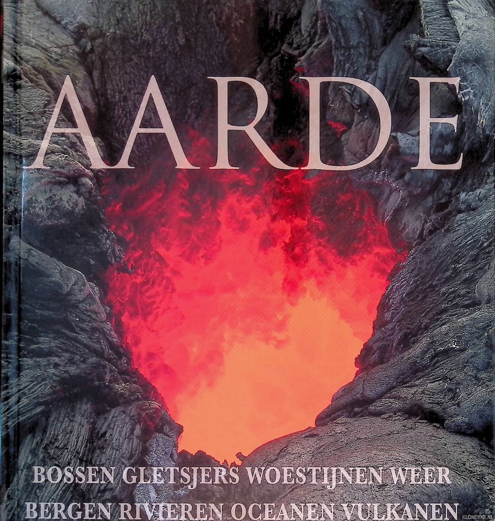 Luhr, James F. - Aarde: bossen, gletsjers, woestijnen, weer, bergen, rivieren, oceanen, vulkanen