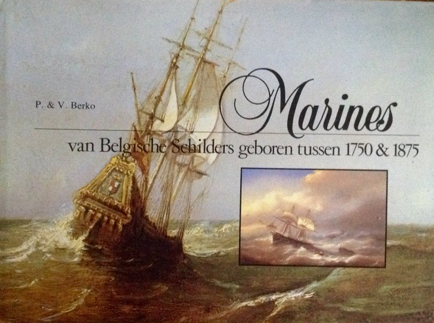 Berko, P. En V. - Marines Van Belgische Schilders Gebiren Tussen 1750 & 1875