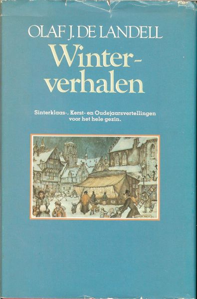 Landell, Olaf J. de .. Omslagillustratie Anton Pieck - Winterverhalen .. Sinterklaas  Kerst - en Oudejaarsverhalen