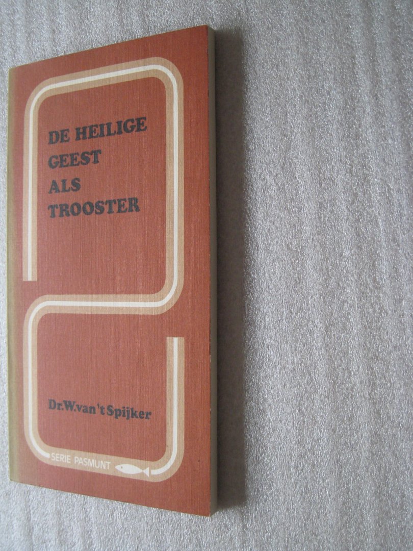 Spijker, Dr.W. van 't - De Heilige Geest als Trooster / Pasmunt 7