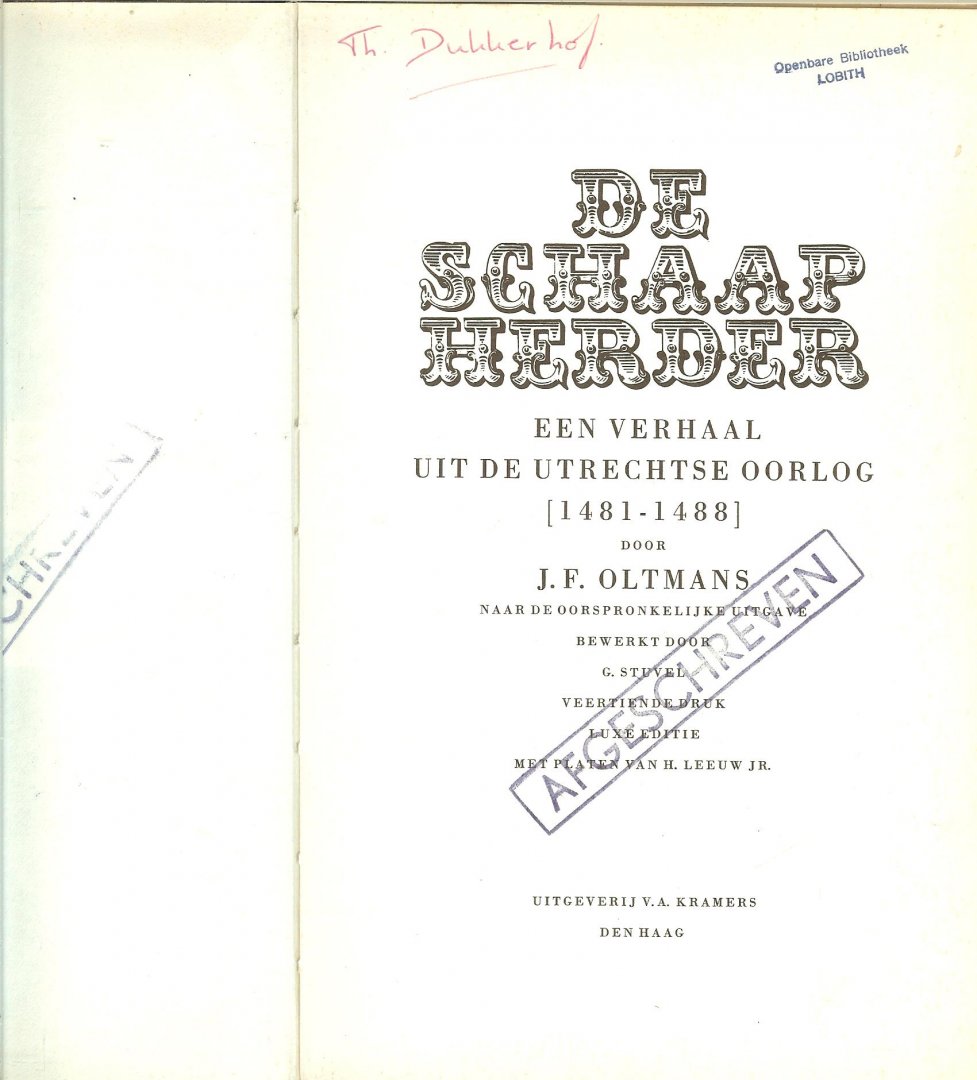 Oltmans, J.F naar de oorspronkelijke uitgave bewerkt door G. Stuvel   met platen van H. Leeuw Jr - De schaap herder  ..  Een verhaal uit de Utrechtse oorlog (1481-1488)