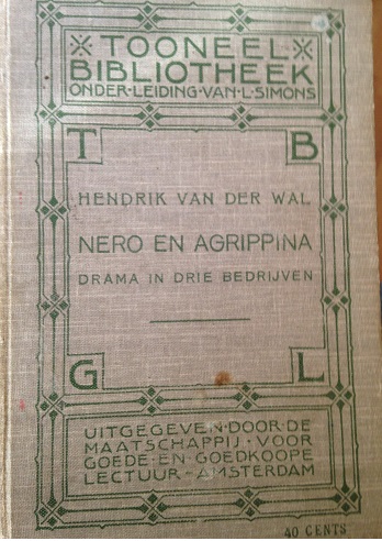 Wal, Hendrik van der - Nero en Agrippina. Drama in drie bedrijven