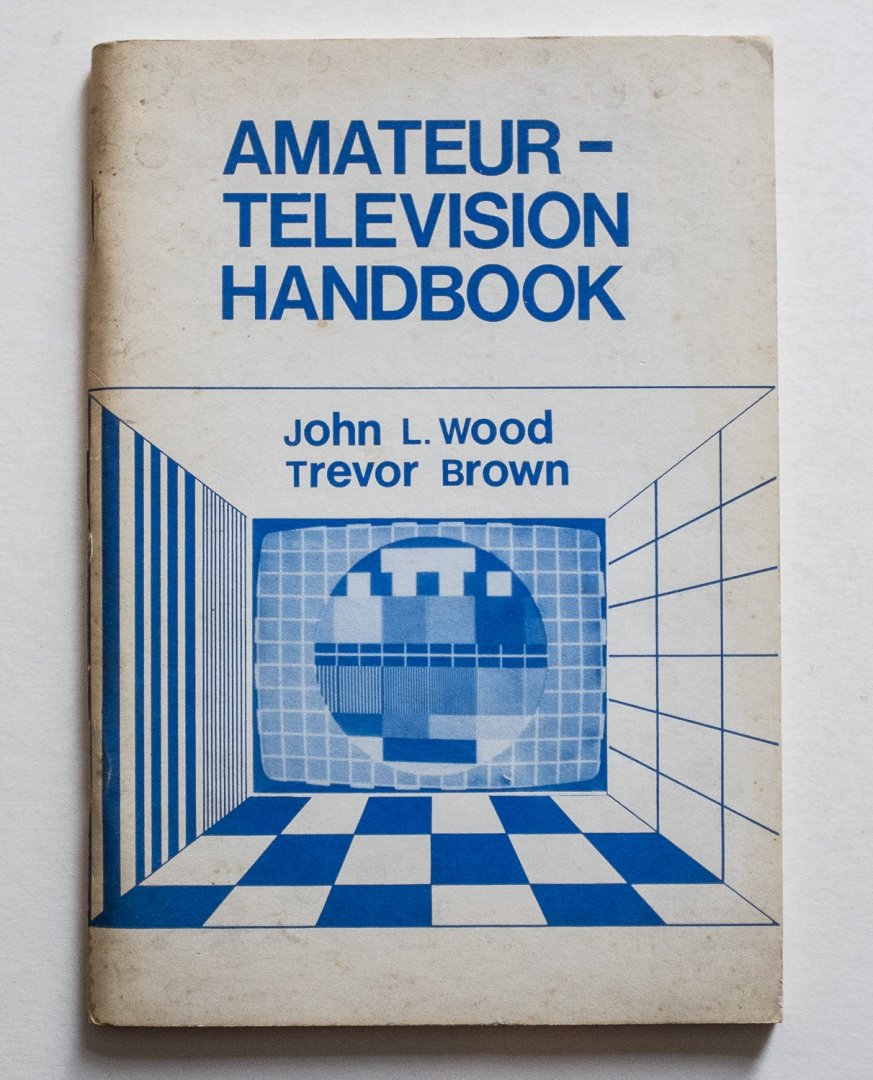 Wood, John L  en  Trevor Brown - Amateur television handbook