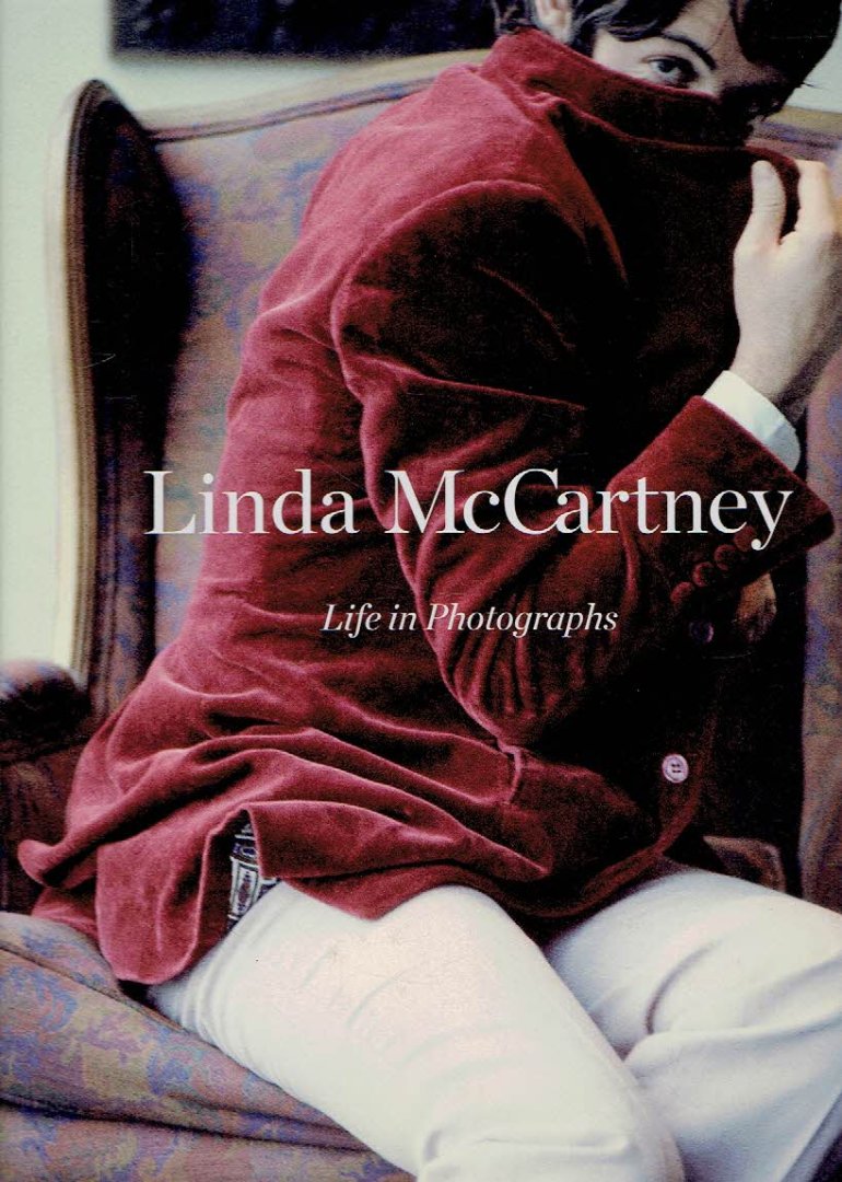 McCARTNEY, Linda - Alison CASTLE [Ed.] - Linda McCartney - Life in Photographs.
