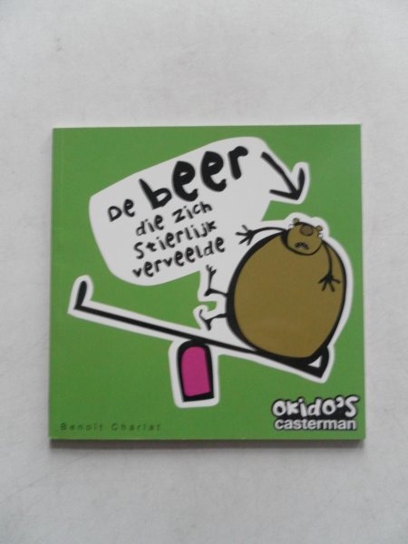 Charlat, Benoit - De beer die zich stierlijk verveelde