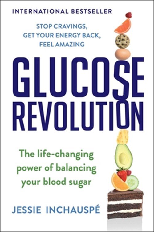 Jessie Inchauspe - Inchauspe, J: Glucose Revolution