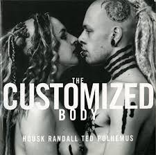 Polhemus, Ted  / Randall, Housk - The Customized Body