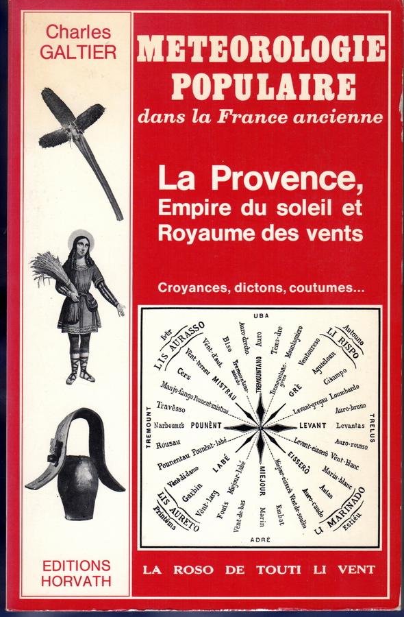 Galtier, Charles - Météorologie populaire dans la France ancienne, La Provence, empire du soleil et royaume des vents
