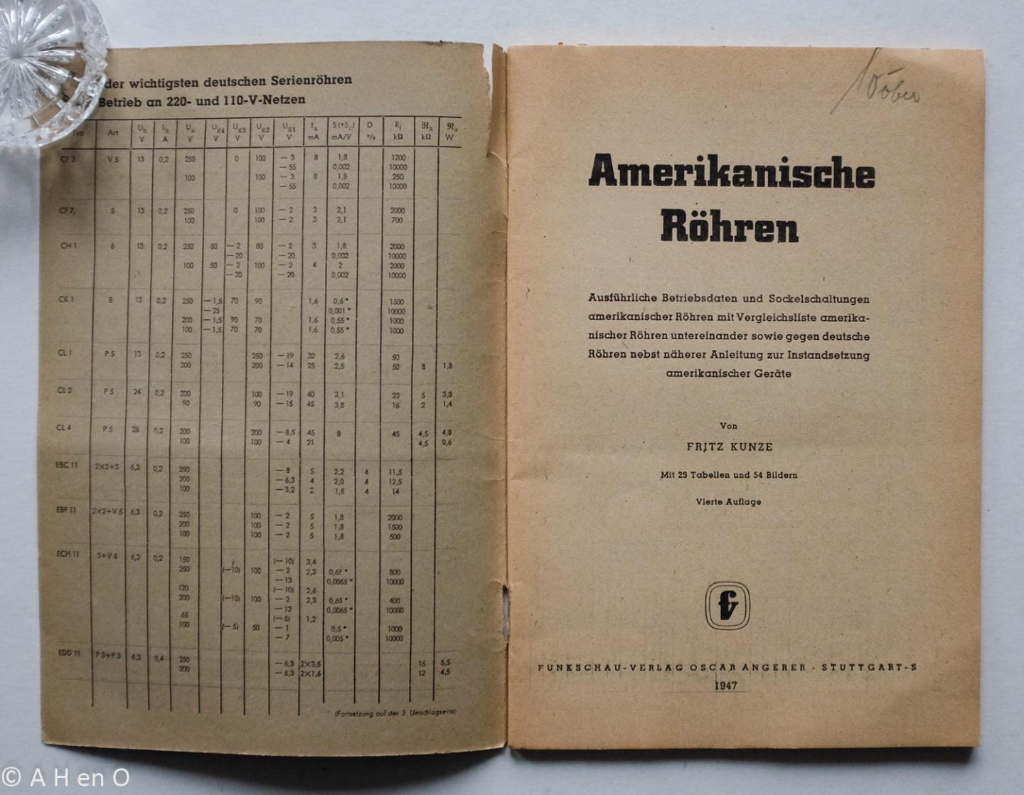 Kunze, Fritz - Amerikanische Röhren : ausführliche Betriebsdaten und Sockelschaltungen amerikanischer Röhren untereinander sowie gegen deutsche Röhren nebst näherer Anleitung zur Instandsetzung amerikanischer Geräte