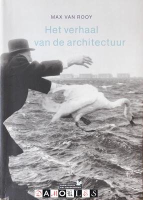 Max van Rooy - Het verhaal van de architectuur
