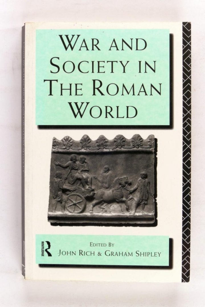 Rich, John / Shipley, Graham - War and society in the Roman World