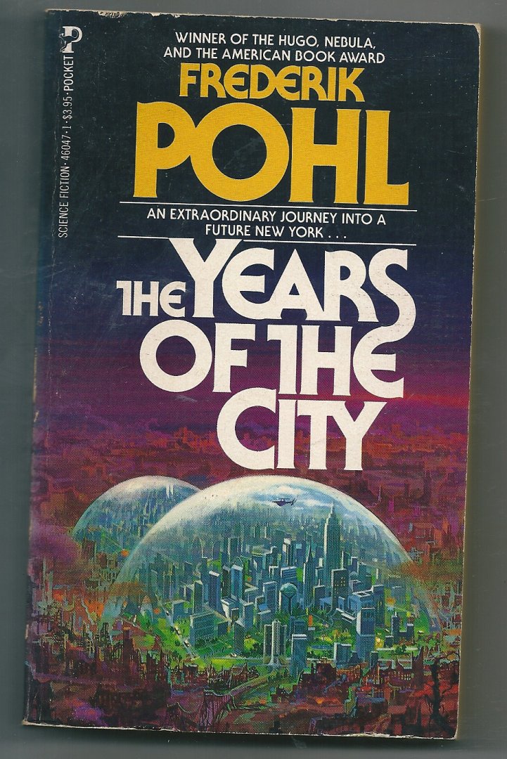 Pohl, Frederik - The years of the city