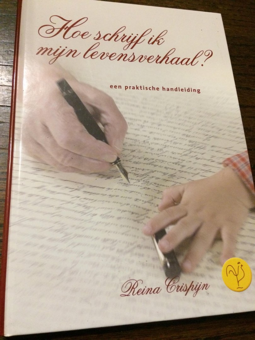 Crispijn, R. - Hoe schrijf ik mijn levensverhaal