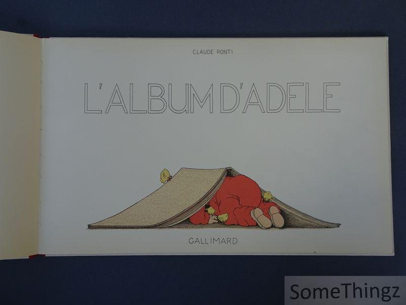 Claude Ponti. - L'Album d'Adele [Edition française.]