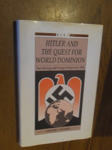 Stoakes, Geoffrey - Hitler and the quest for world domination. Nazi ideology and foreign policy in the 1920s