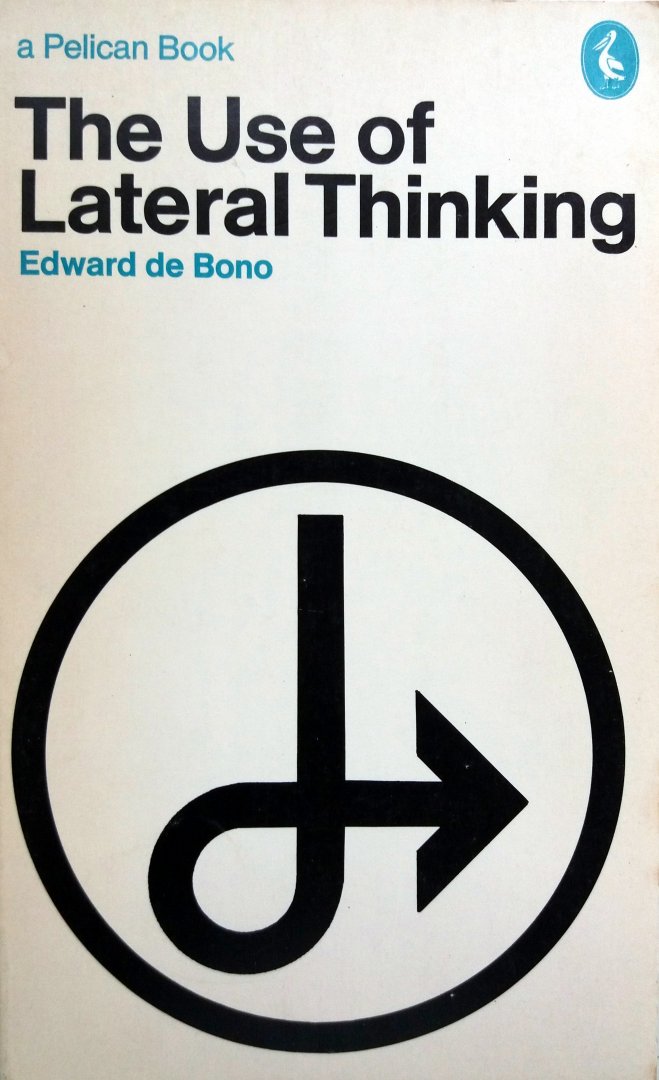 Bono, Edward de - The Use of Lateral Thinking (ENGELSTALIG)