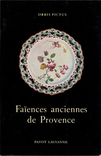 Reynaud, Henry J. (ds 1344) - Faïences anciennes de Provence