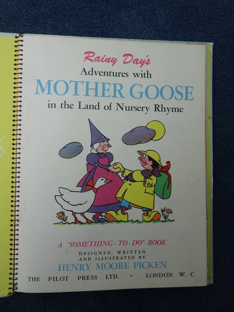 Moore Picken, Henry. - Rainy Day's Adventures with Mother Goose in the Land of Nursery Rhyme. A "Something-to-do" Book.