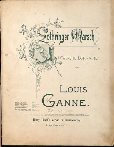 Ganne, Louis: - Lothringer Marsch (Marche Loraine). Piano à 2 mains