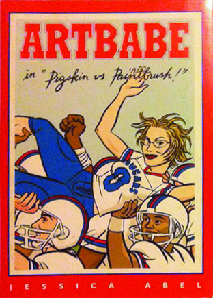 Abel, Jessica - Artbabe in "Pigskin is Paintbrush!"