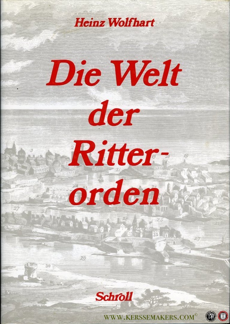 WOLFHART, Heinz - Die Welt der Ritterorden