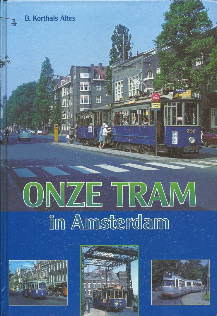 B. Korthals Altes - Onze tram in Amsterdam