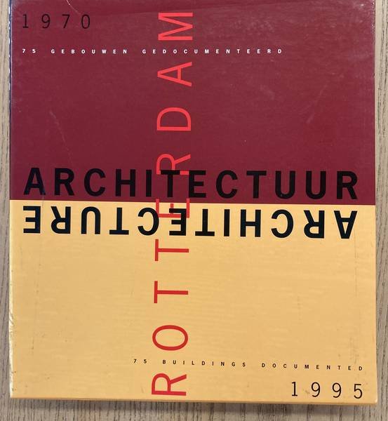 DEVOLDER, ANNE-MIE (ED.). - Architectuur / Architecture Rotterdam 1970 - 1995.