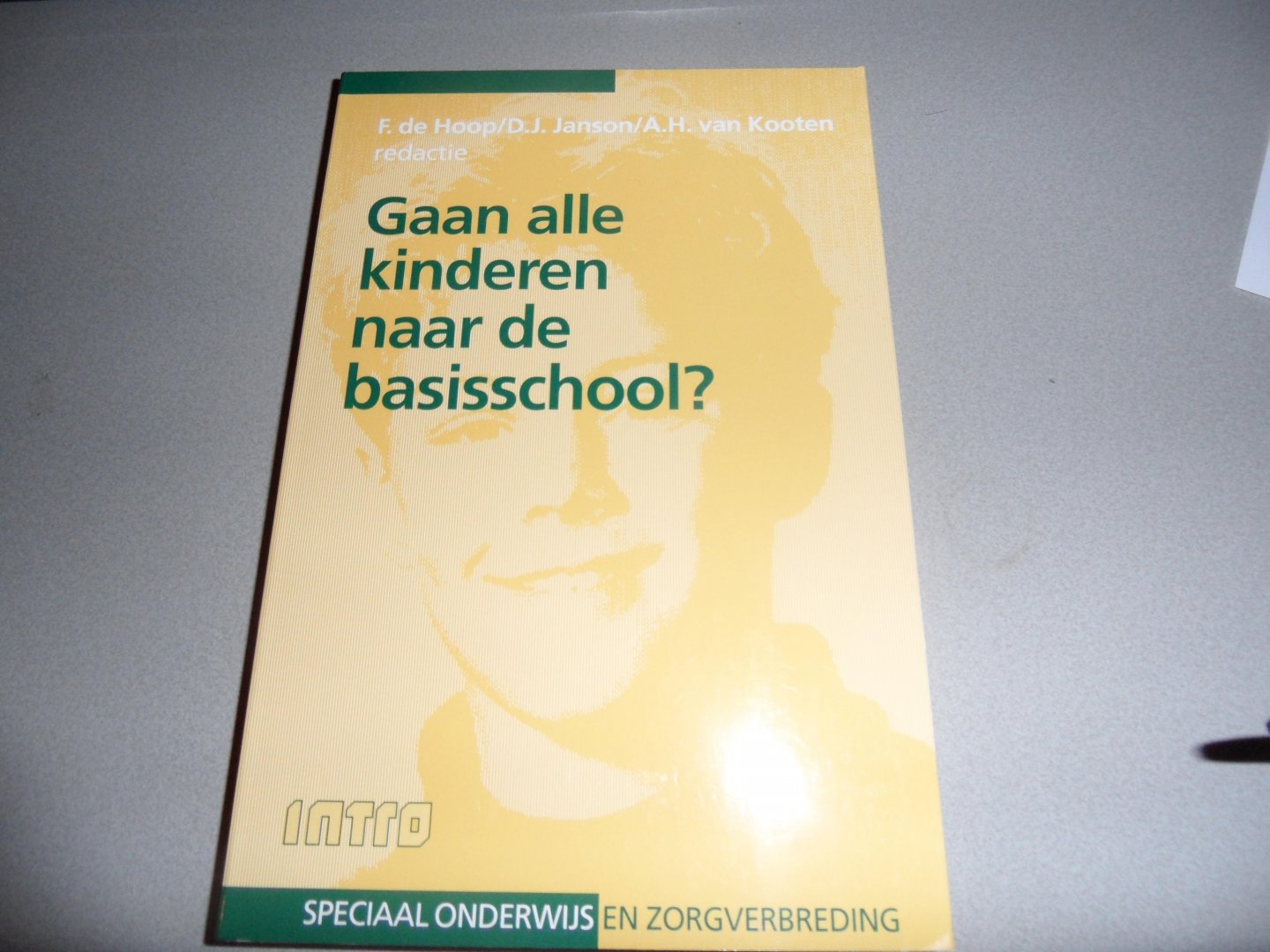 Hoop,F. de / Janson, D.j. / Kooten, A.H. van - Gaan alle kinderen naar de basisschool?