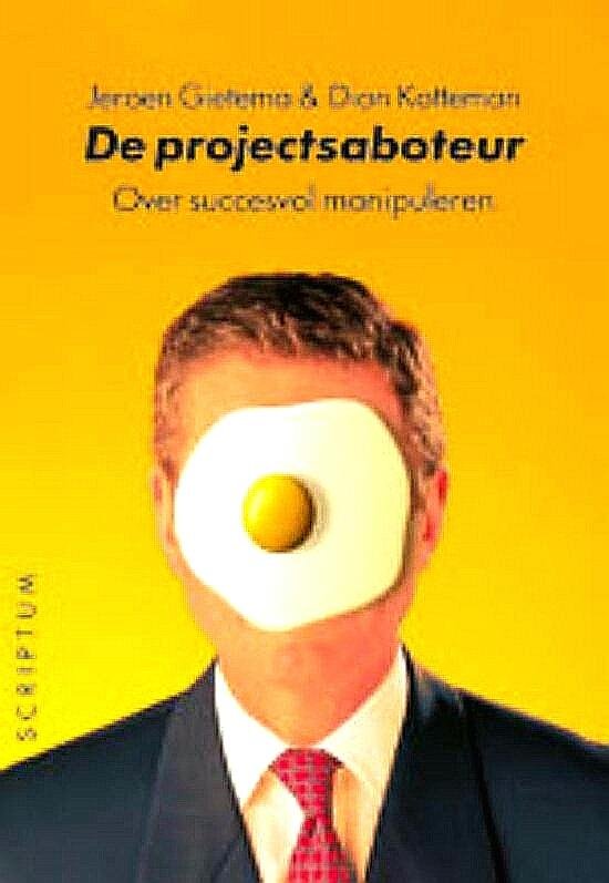 Gietema , Jeroen . & Dion Kotteman .  [ isbn 9789055945535 ]  2017 - De Projectsaboteur . ( Over het voorkomen van succes. ) Ieder project heeft tegenstanders die het project manipuleren zodat het resultaat ze beter past. Een naïeve gedachte? Welnee! Mensen hebben de neiging om de waarheid naar hun hand te zetten om -