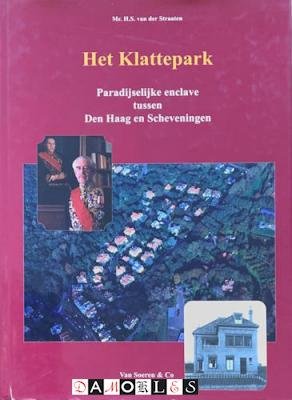H.S. Van der Straaten - Het Klattepark. Paradijselijke enclave tussen Den Haag en Scheveningen