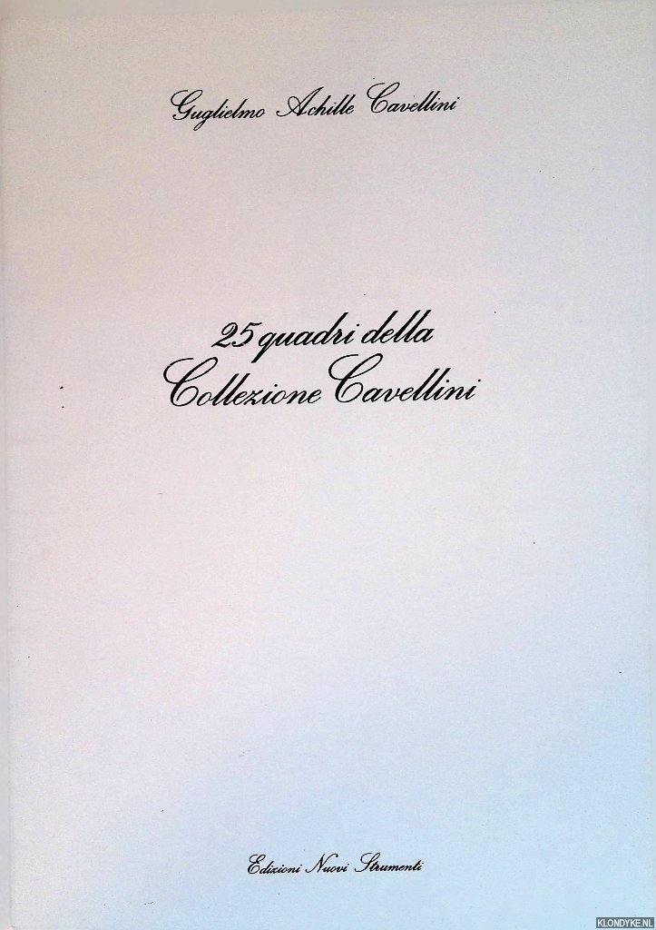 Cavellini, Gugliemo Achille - 25 quadri della Collezione Cavellini