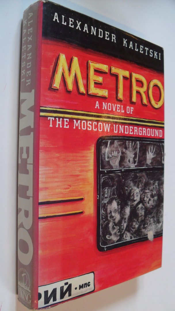 Kaletski Alexander - Metro       - a novel of the Moscow Underground -