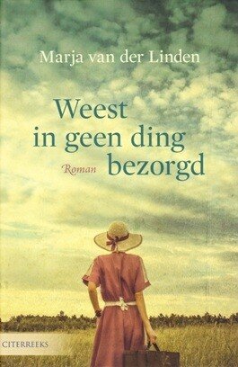 Linden, Marja van der - Weest in geen ding bezorgd