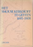 J. Becker - Het Smouse Kerkhof te Geffen 1693-1908