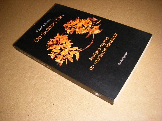 Paul Claes - De Gulden Tak Antieke mythe en moderne literatuur