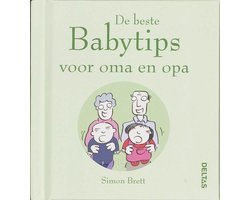 S. Brett - De beste babytips voor oma en opa