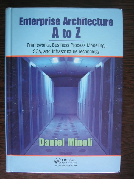 Minoli - Enterprise Architecture A to Z
