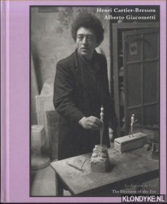 Bezzola, Tobia (edited by) - Henri Cartier-Bresson - Alberto Giacometti. The Decision of the Eye / La decision de l'oeil