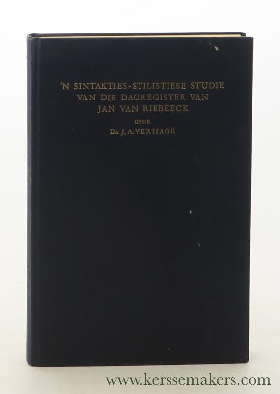 Verhage, J. A. - n Sintaktiese-Stilistiese Studie van die Dagregister van Jan van Riebeeck.