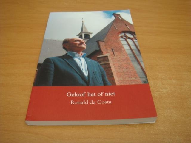 Costa, Ronald, da - Geloof het of niet