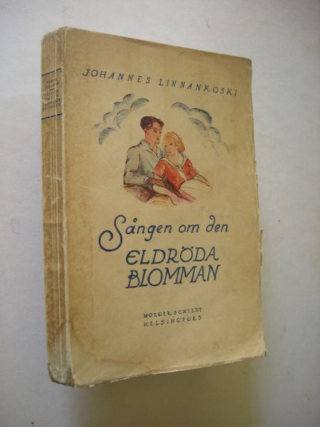 Linnankoski, Johannes / Gripenberg, B., geaut.vert. - Sangen om den Eldroda Blomman (Song of the Blood-red Flower)