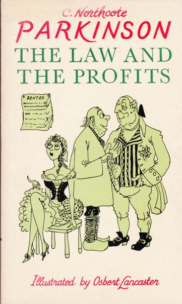 Northcote Parkinson, C. - The Law and the Profits