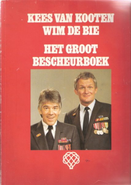 Kooten van Kees, Bie de Wim, Koot en Bie - Het groot Bescheurboek, bloemlezing uit Bescheurkalenders 1973 tot 1986