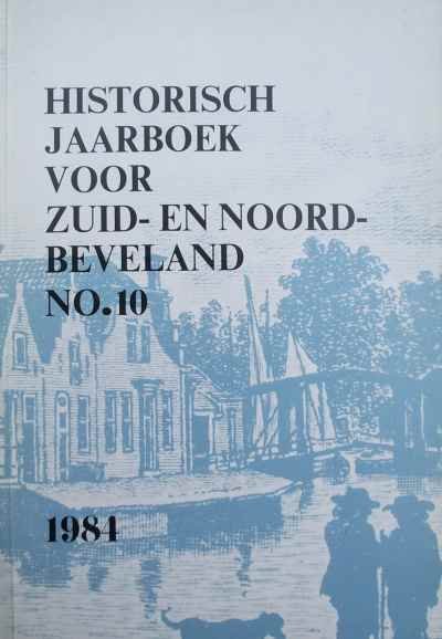 G. Dominicus-Sevenster,L.J. Abelmann, F.H. de Klerk, A.L. Kort en J.L. van der Valk - Historisch jaarboek voor Zuid- en Noord Beveland NR. 10
