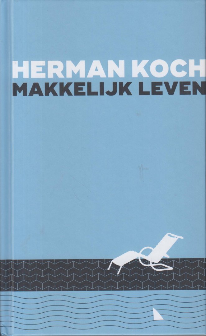 Koch (Arnhem, 5 september 1953), Herman - Makkelijk leven - Tom Sanders is een gevierd schrijver van zelfhulpboeken. Tom is gelukkig getrouwd met Julia en heeft twee volwassen zonen, van wie de jongste zijn oogappel is.