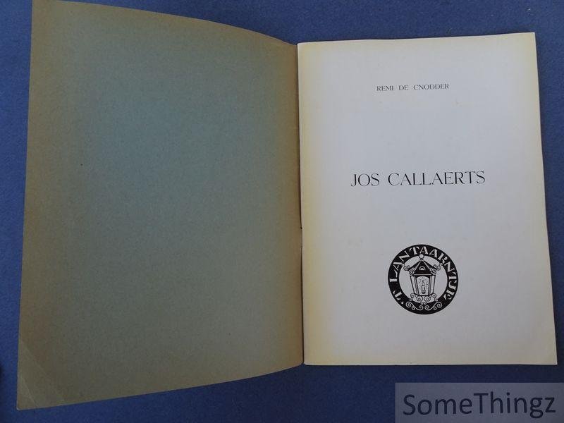 Remi De Cnodder. - Jos Callaerts.