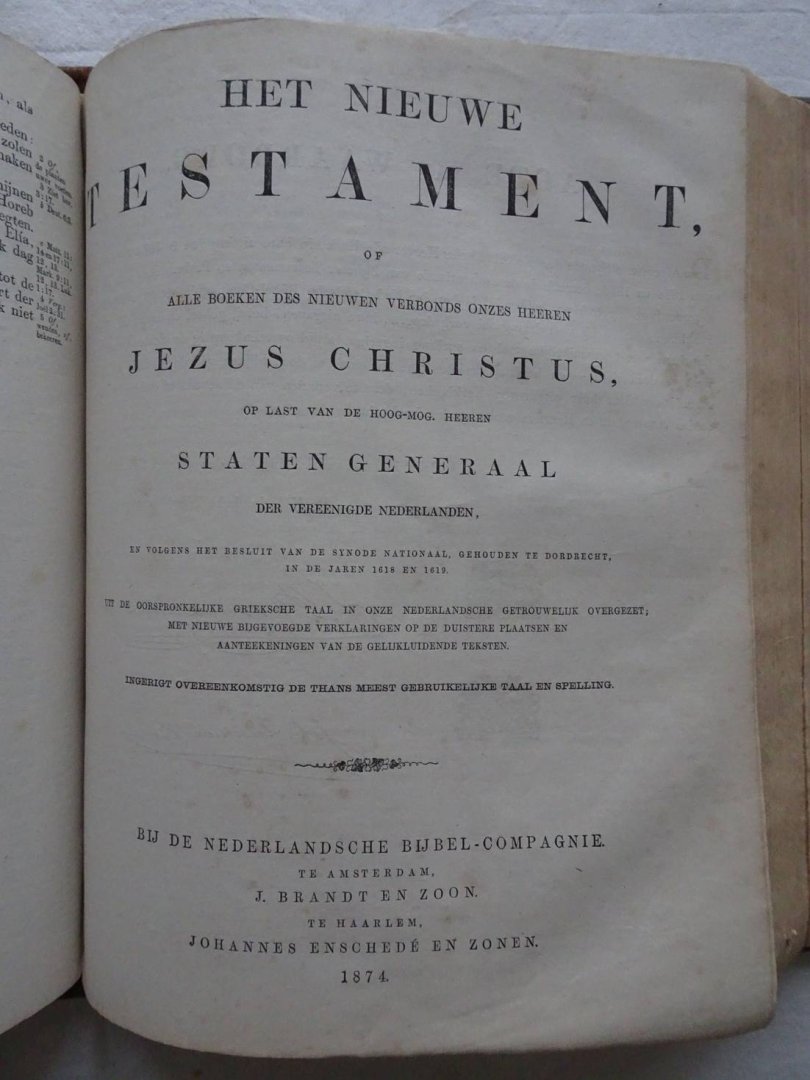 N.n.. - Bijbel. Dat is de gansche Heilige Schrift, bevattende al de kanonijke boeken van het Nieuwe Testament, op last van de Hoog-mog. Heeren Staten Generaal der Vereenigde Nederlanden.