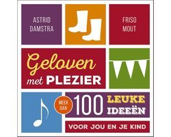 Astrid Damstra - Geloven met plezier